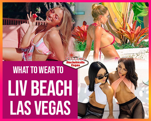 What_to_wear_to_liv_beach_Las_Vegas