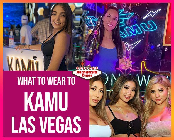 What to wear to Kamu Las Vegas btv