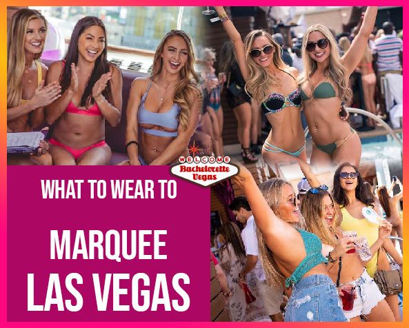 What to wear to Marquee day Las Vegas btv
